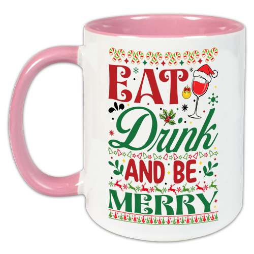 "Eat. Drink. And be merry" Tasse