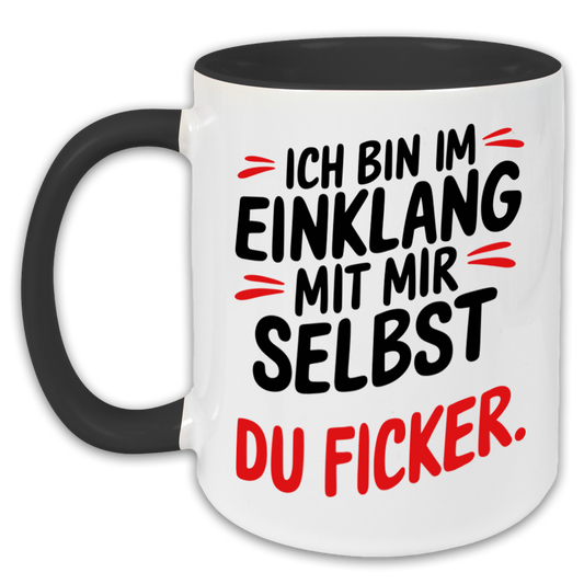 "Ich bin im Einklang mit mir selbst" Tasse