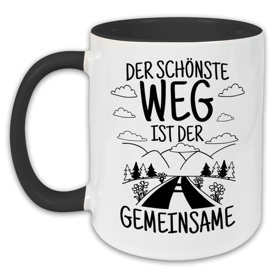 "Der schönste Weg ist der gemeinsame " Tasse