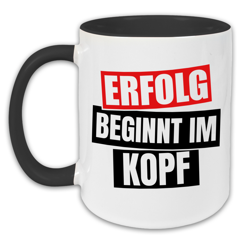 "Erfolg beginnt im Kopf" Tasse