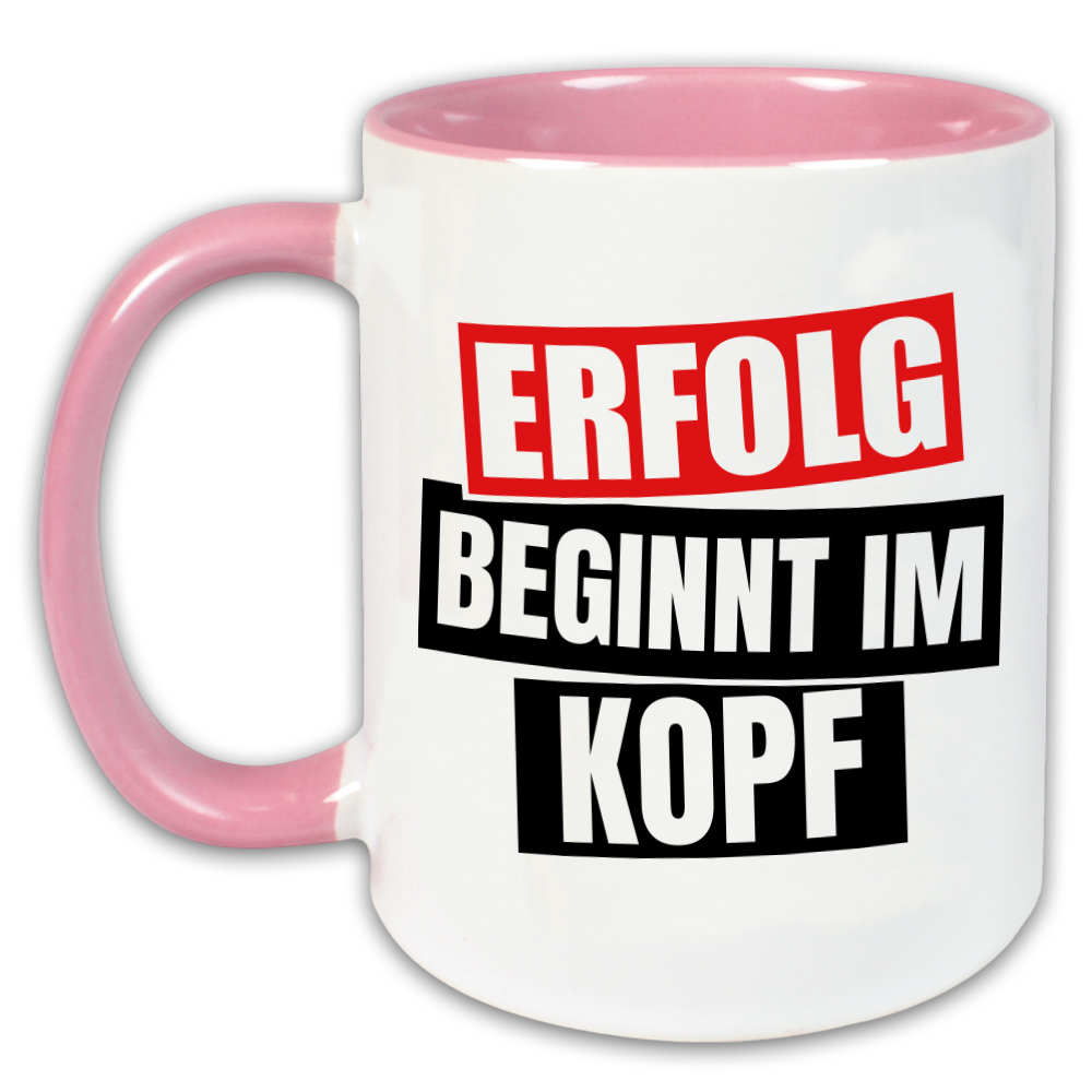 "Erfolg beginnt im Kopf" Tasse