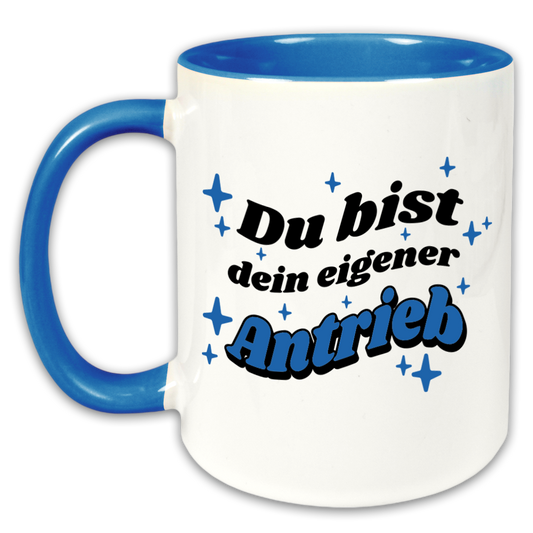 "Du bist dein eigener Antrieb" Tasse