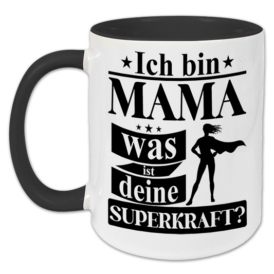 "Ich bin Mama was ist deine Superkraft? " Tasse