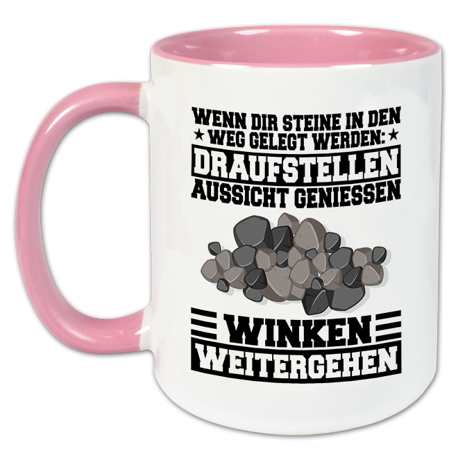 "Wenn dir Steine in den Weg gelegt werden" Tasse