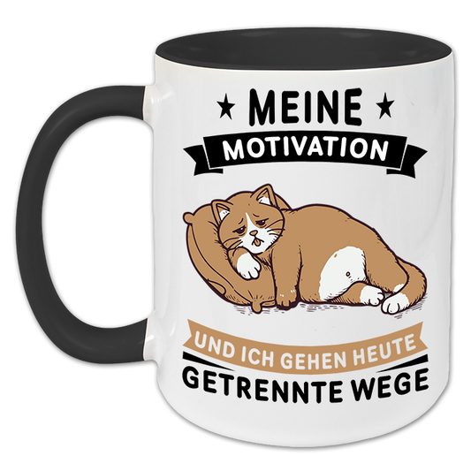 "Meine Motivation und ich gehen heute getrennte Wege" Tasse