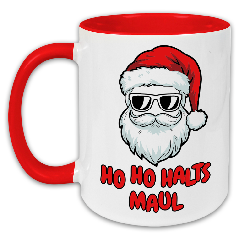 "Ho ho halts Maul" Tasse