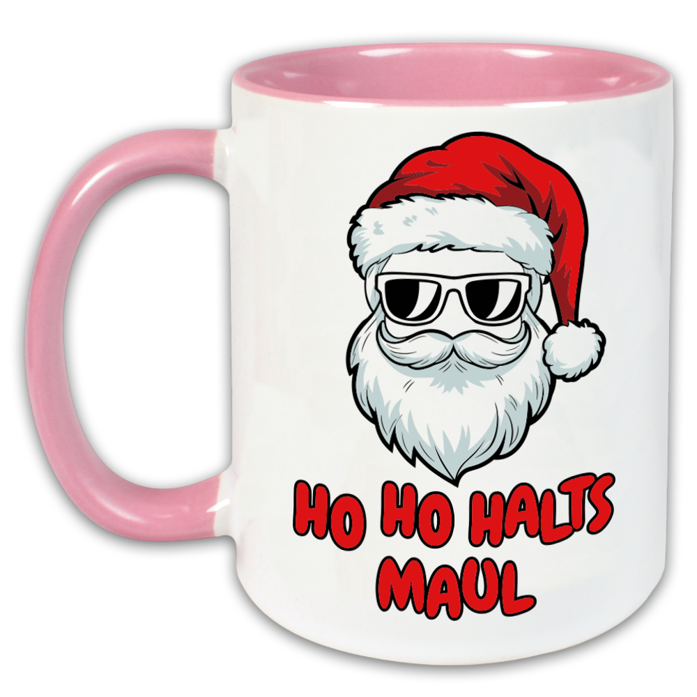"Ho ho halts Maul" Tasse