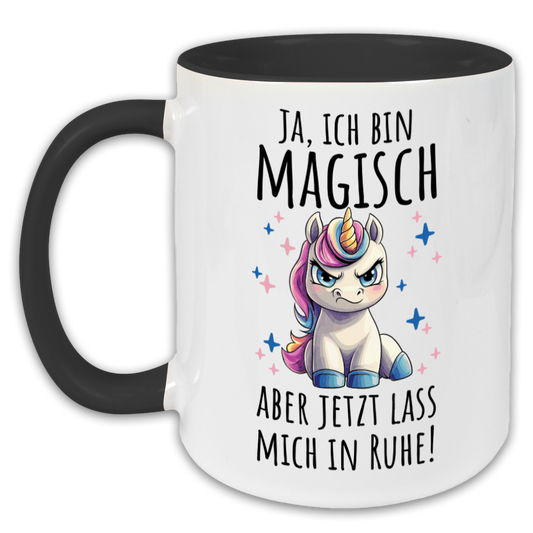 "Ja ich bin magisch!" Tasse