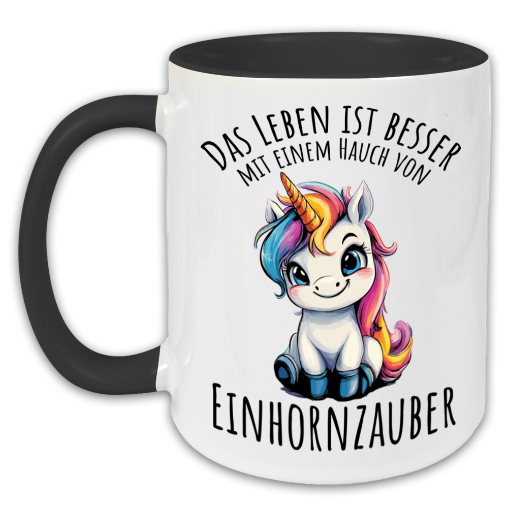 "Das Leben ist besser mit einem Hauch von Einhornzauber" Tasse