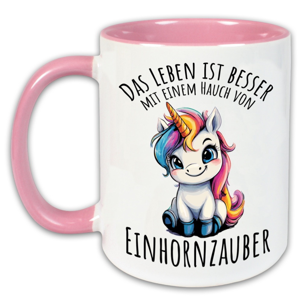 "Das Leben ist besser mit einem Hauch von Einhornzauber" Tasse
