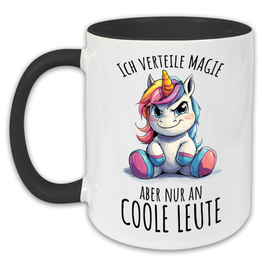 "Ich verteile Magie, aber nur an coole Leute" Tasse