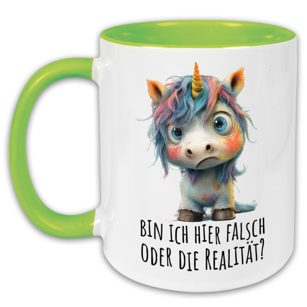 "Bin ich hier falsch oder die Realität?" Tasse