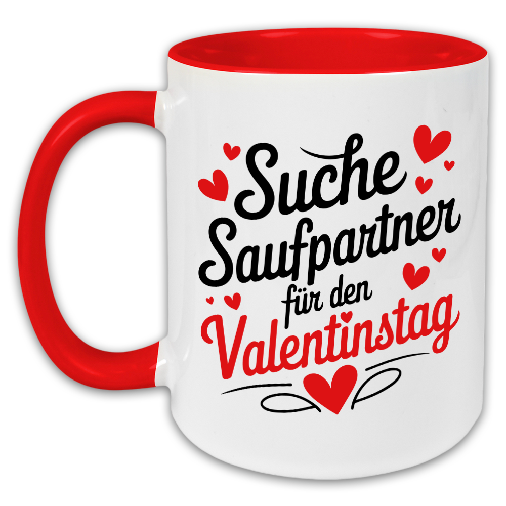 "Suche Saufpartner für den Valentinstag" Tasse