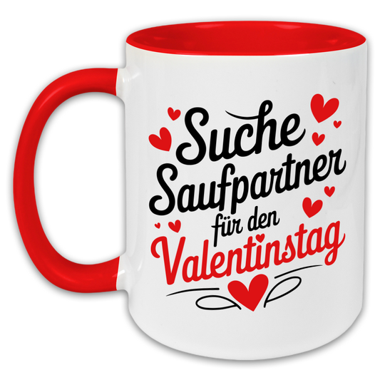"Suche Saufpartner für den Valentinstag" Tasse