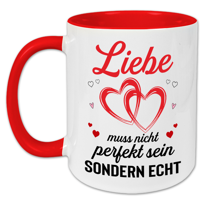 "Liebe muss nicht perfekt sein" Tasse