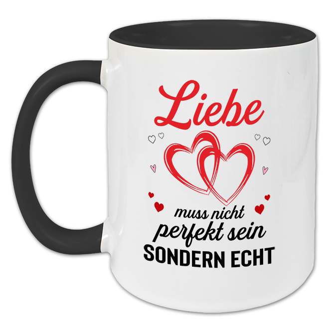 "Liebe muss nicht perfekt sein" Tasse