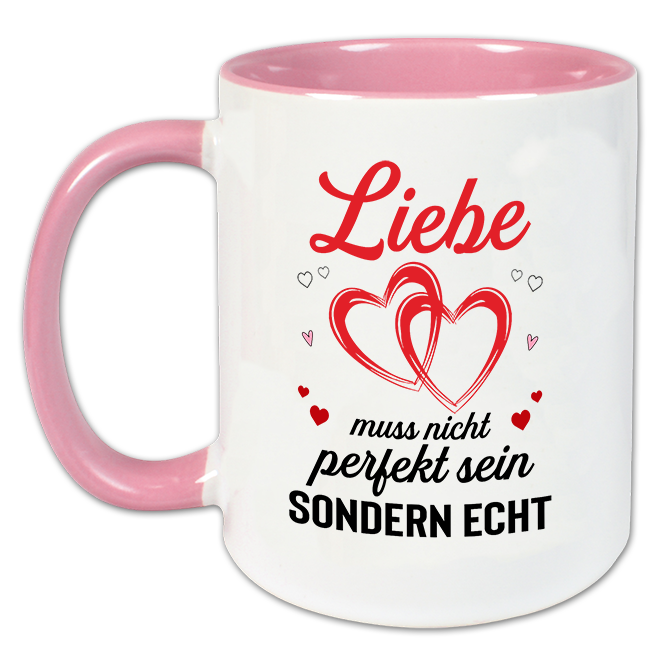 "Liebe muss nicht perfekt sein" Tasse