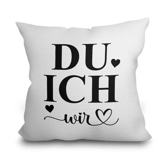 "Du Ich Wir" Kissen