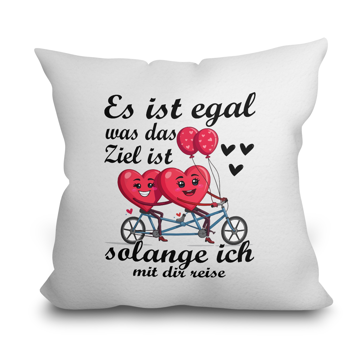 "Es ist egal was das Ziel ist" Kissen