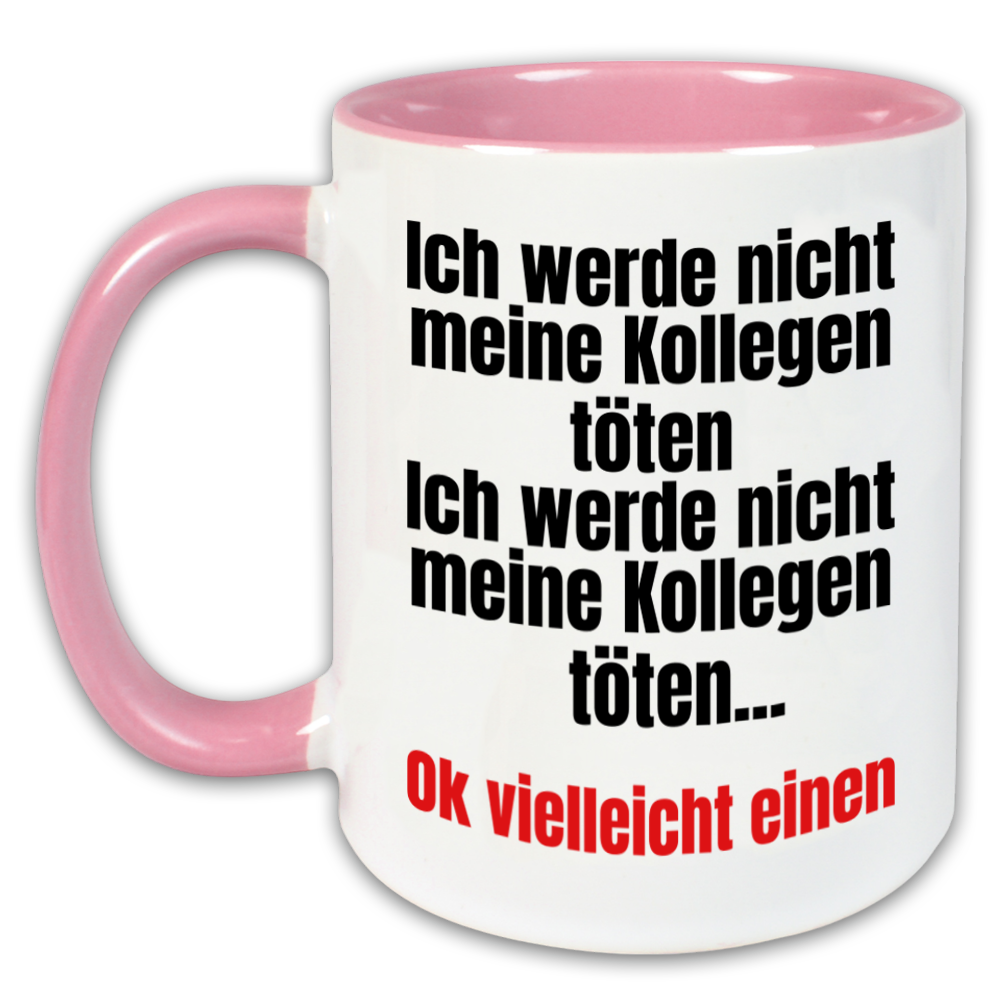 "Ich werde nicht meine Kollegen töten" Tasse (3)