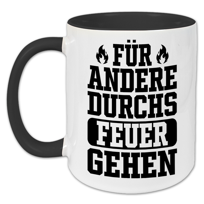 "Für andere durchs Feuer gehen" Tasse