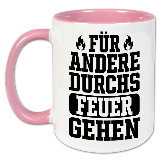 "Für andere durchs Feuer gehen" Tasse