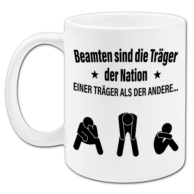 "Beamten sind die Träger der Nation" Tasse