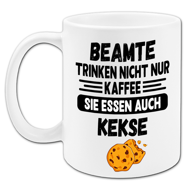 "Beamte trinken nicht nur Kaffee" Tasse