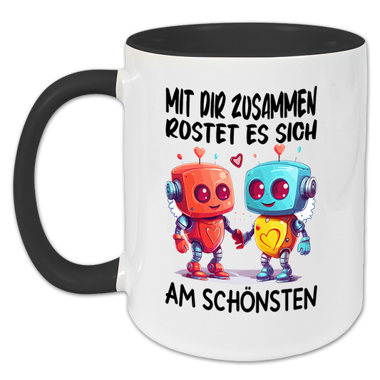 "Mit dir zusammen rostet es sich am schönsten" Tasse