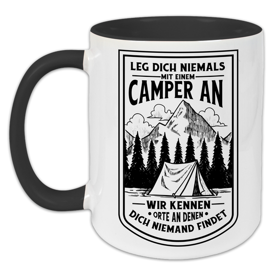 "Leg dich niemals mit einem Camper an" Tasse