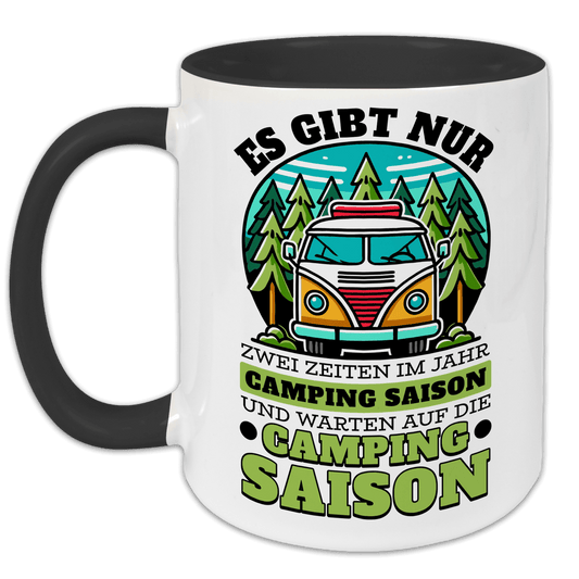 "Es gibt nur zwei Zeiten im Jahr - Camping Saison und warten auf die Camping Saison" Tasse