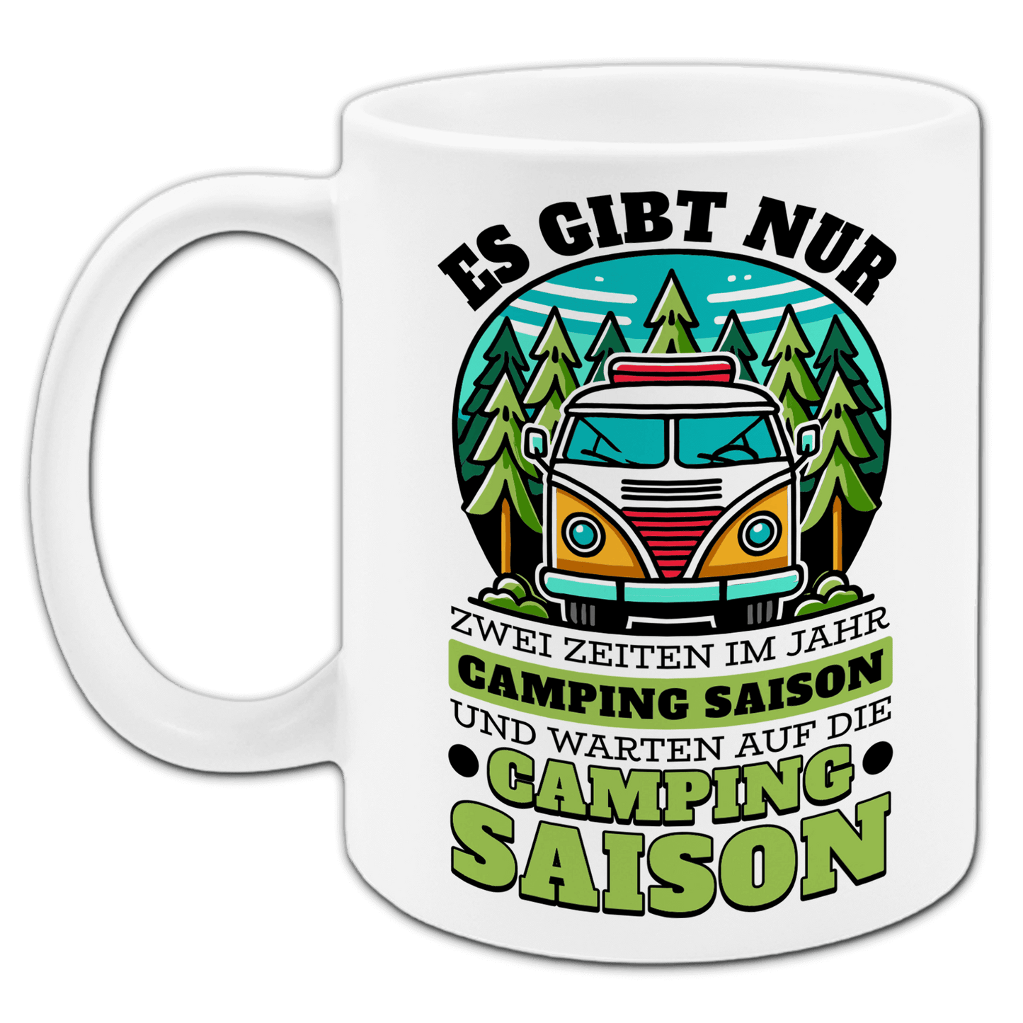 "Es gibt nur zwei Zeiten im Jahr - Camping Saison und warten auf die Camping Saison" Tasse