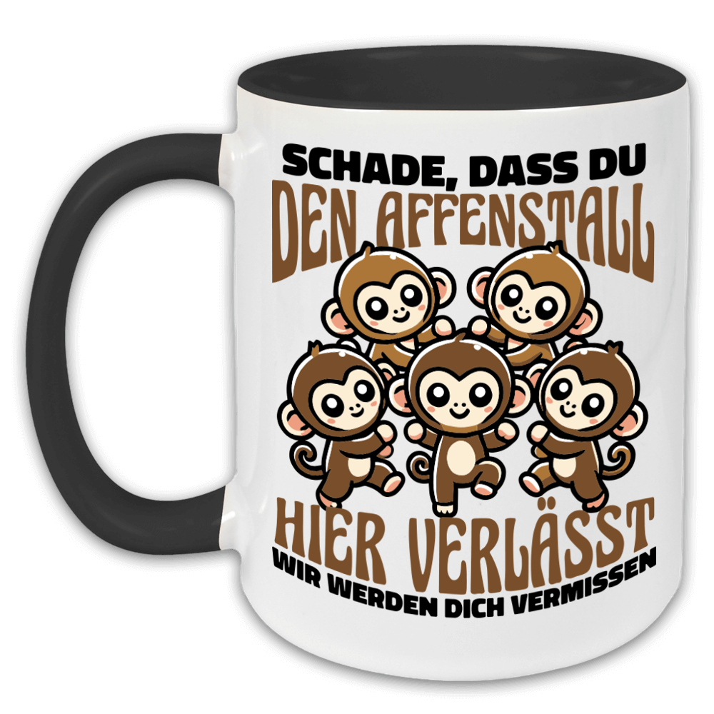 "Schade, dass du den Affenstall hier verlässt. Wir werden dich vermissen.“" Tasse