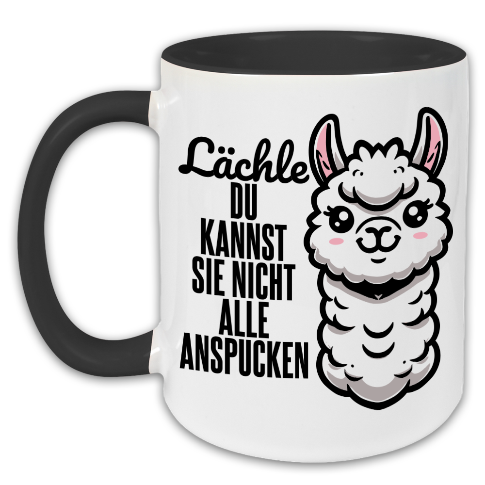 "Lächle, du kannst sie nicht alle anspucken" Tasse