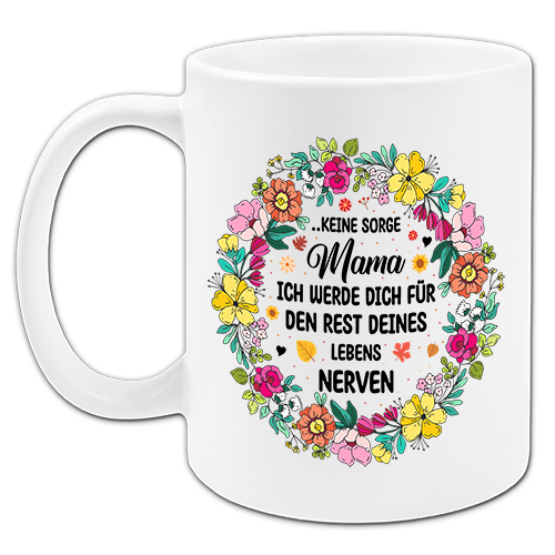 "Keine Sorge Mama" Tasse