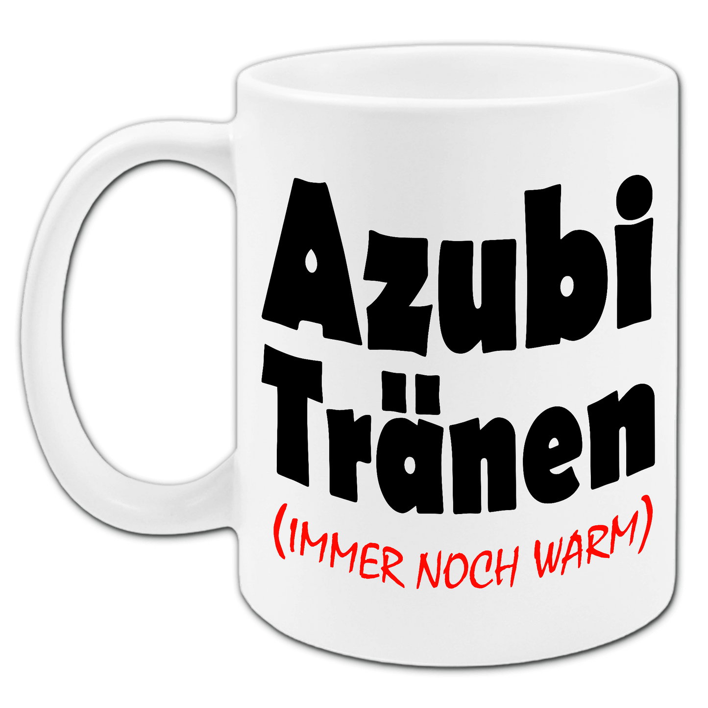 "Azubi Tränen" Tasse