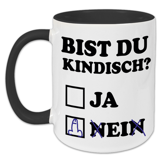 "Bist Du kindisch?" Tasse