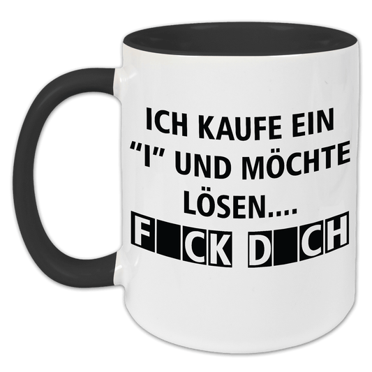 "Ich kaufe ein I und möchte lösen" Tasse