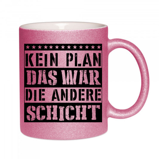 "Kein Plan" Glitzertasse